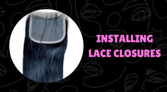 Diva-Approved Lace Closure Install: Turn the Heads