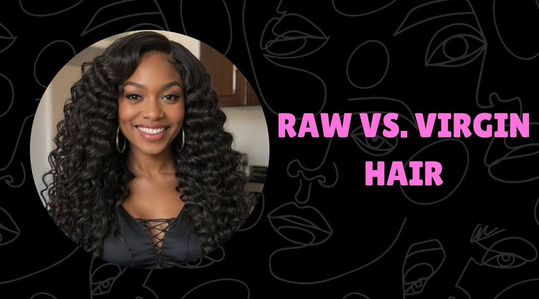 Raw vs. Virgin Hair Bundles: Which One Fits the Queen?