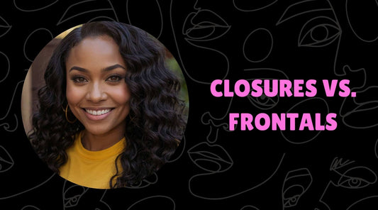 Closures vs. Frontals: Comparison for Dumb Girls